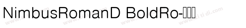 NimbusRomanD BoldRo字体转换